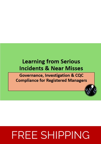 Registered Managers - Learning from Serious Incidents and Near Misses CQC Compliance